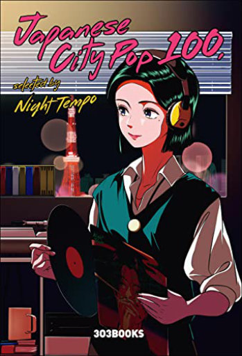 Japanese City Pop 100, selected by Night Tempo（English Edition